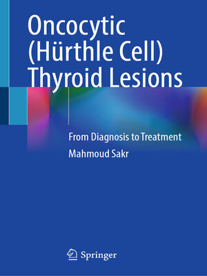 cover image of Oncocytic (Hürthle Cell) Thyroid Lesions